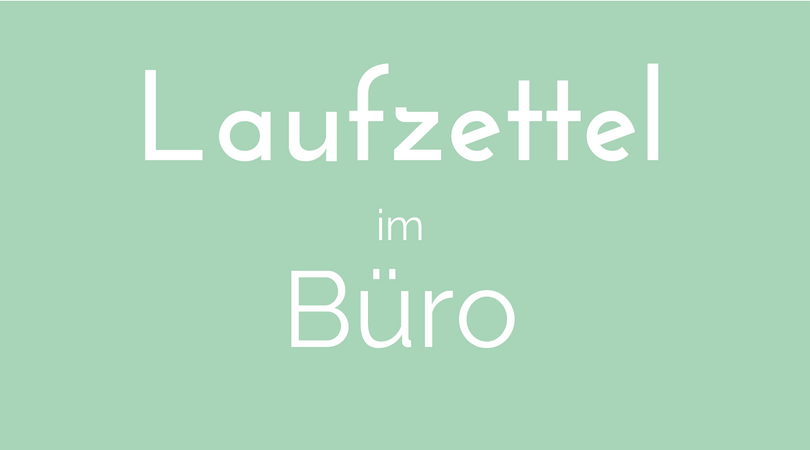 Laufzettel im Büro