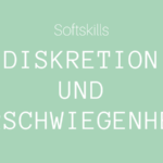 Softskills Diskretion und Verschwiegenheit