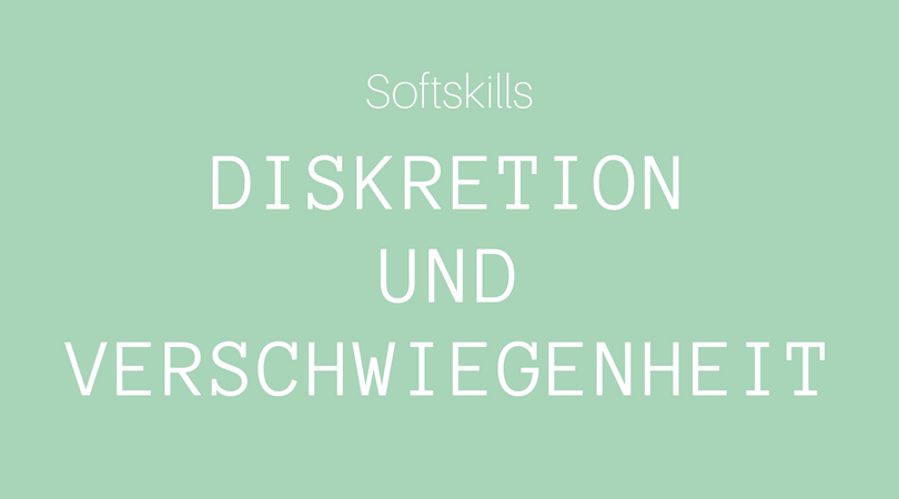 Softskills Diskretion und Verschwiegenheit