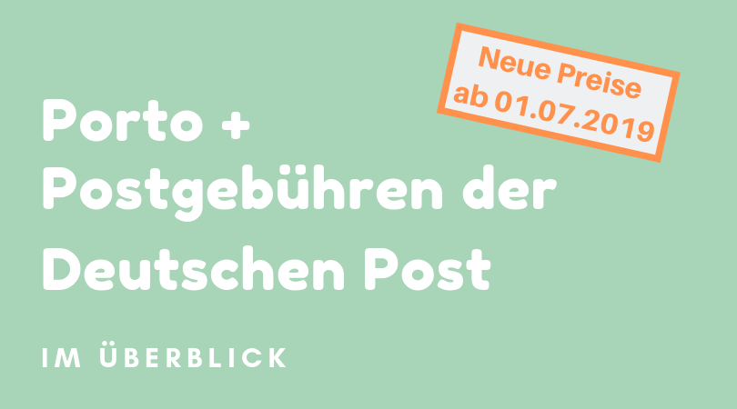 Postgebuhren Und Porto Steigen Zum 1 Juli 19