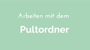 Arbeiten mit dem Pultordner