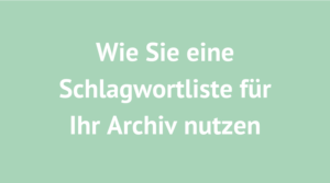 schlagwortliste fürs archiv nutzen