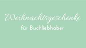 Weihnachtsgeschenke buchliebhaber
