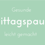 gesunde Mittagspause tipps