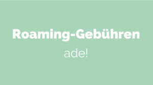 Roaming Gebuehren neuregelung