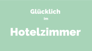 glücklich Hotelzimmer Ausstattung