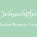 Termin für die Weihnachtsfeier, finden